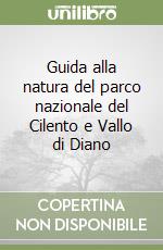 Guida alla natura del parco nazionale del Cilento e Vallo di Diano