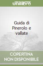 Guida di Pinerolo e vallate