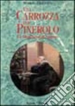 Una carrozza per Pinerolo. Biografia della marchesa di Spigno libro