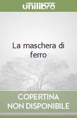 La maschera di ferro libro