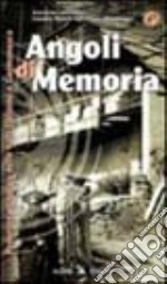 Angoli di memoria. Presenze abitative nelle valli Chisone e Germanasca