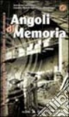 Angoli di memoria. Presenze abitative nelle valli Chisone e Germanasca libro