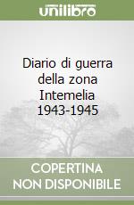 Diario di guerra della zona Intemelia 1943-1945 libro