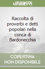 Raccolta di proverbi e detti popolari nella conca di Bardonecchia libro