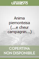 Anima piemonteisa (...e cheur campagnin...) libro