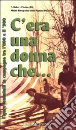 C'era una donna che... Figure femminili in campagna tra l'800 e il '900