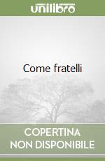 Come fratelli libro
