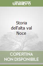 Storia dell'alta val Noce libro