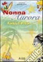 Nonna Aurora racconta...