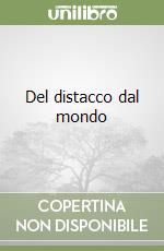Del distacco dal mondo libro
