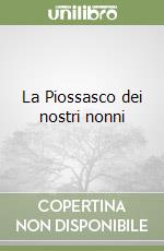 La Piossasco dei nostri nonni libro