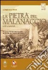 La pietra del Malanaggio racconta... Piccola storia delle cave di pietra da taglio di Porte libro