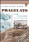 Pragelato il Beth e le sue miniere ad un secolo dalla grande valanga libro