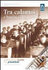 Tra calamai e banchi di legno. Storia delle scuole del pinerolese. Vol. 2 libro di Università della terza età di Piscina (cur.)