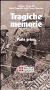 Tragiche memorie. Racconti ed episodi della II guerra mondiale libro