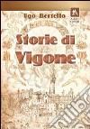 Storie di Vigone libro di Bertello Ugo