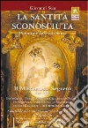 La santità sconosciuta. Piemonte terra di santi libro