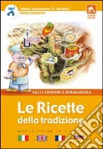 Le ricette della tradizione. Valli Chisone e Germanasca libro