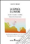 La lumaca e il pavone. La fatica di crescere e il narcisismo libro di Grillo Angelo