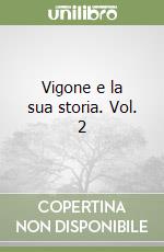 Vigone e la sua storia. Vol. 2 libro