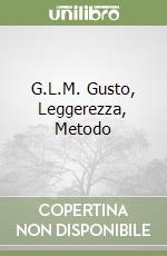 G.L.M. Gusto, Leggerezza, Metodo libro