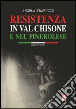 Resistenza in Valchisone e nel pinerolese libro