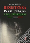 Resistenza in Valchisone e nel pinerolese libro