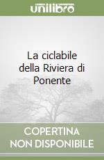 La ciclabile della Riviera di Ponente