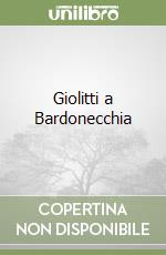 Giolitti a Bardonecchia