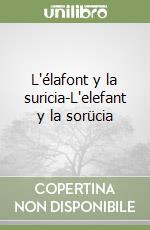 L'élafont y la suricia-L'elefant y la sorücia