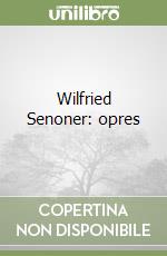 Wilfried Senoner: opres