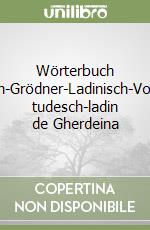 Wörterbuch Deutsch-Grödner-Ladinisch-Vocabuler tudesch-ladin de Gherdeina libro