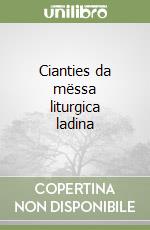 Cianties da mëssa liturgica ladina libro