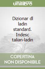 Dizionar dl ladin standard. Indesc talian-ladin libro