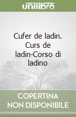 Cufer de ladin. Curs de ladin-Corso di ladino