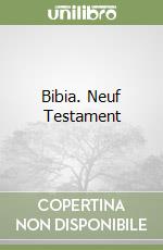 Bibia. Neuf Testament