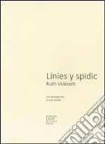 Linies y spidic. Ediz. ladina libro