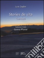 Stories de vita. Cunties. Ediz. multilingue