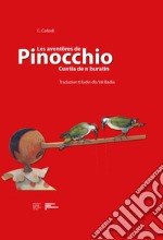 Les aventöres de Pinocchio. Cuntia de n buratin. Traduziun tl ladin dla Val Badia libro