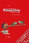 Les aventöres de Pinocchio. Cuntia de n buratin. Traduziun tl ladin dla Val Badia libro