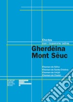 Gherdëina Mont Sëuc. Chertes cun i toponims ladins libro