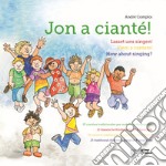 Jun a cianté-Lasset uns singen!-Vieni a cantare!-How about singing?