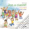 Jun a cianté-Lasset uns singen!-Vieni a cantare!-How about singing? libro di Comploi André