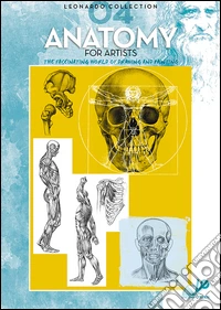 Anatomy for artists. Ediz. illustrata libro
