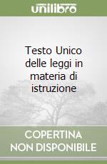 Testo Unico delle leggi in materia di istruzione libro