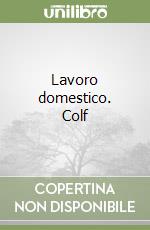 Lavoro domestico. Colf libro