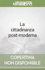 La cittadinanza post-moderna libro