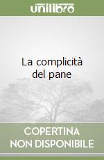 La complicità del pane