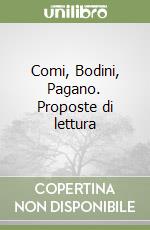 Comi, Bodini, Pagano. Proposte di lettura libro