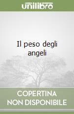 Il peso degli angeli libro